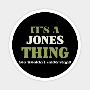 It's a Jones Thing You Wouldn't Understand Magnet